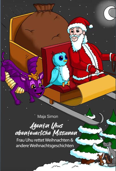 Agentin Uhus abenteuerliche Missionen: Frau Uhu rettet Weihnachten und andere Weihnachtsgeschichten