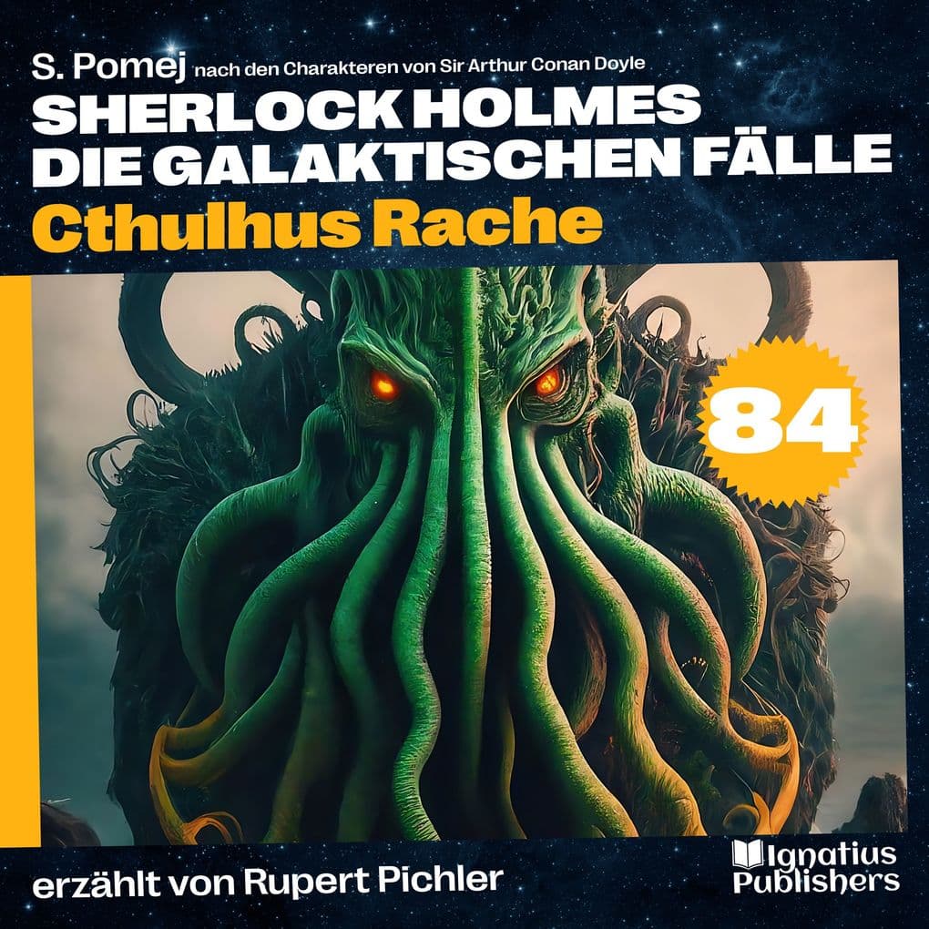 Cthulhus Rache (Sherlock Holmes - Die galaktischen Fälle, Folge 84)