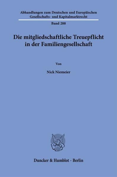 Die mitgliedschaftliche Treuepflicht in der Familiengesellschaft