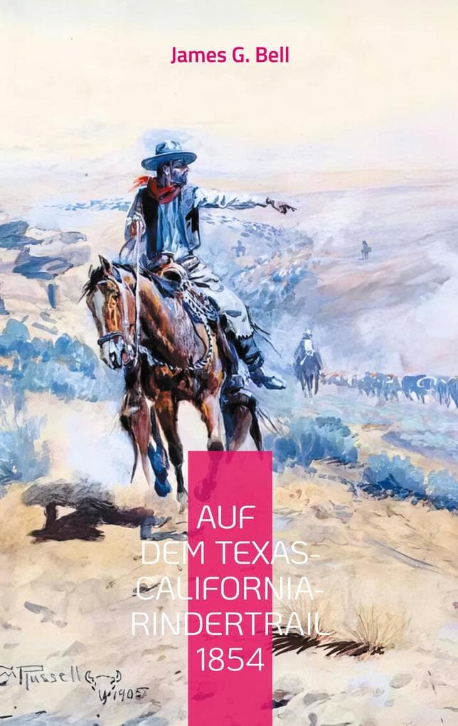Auf dem Texas-California-Rindertrail 1854