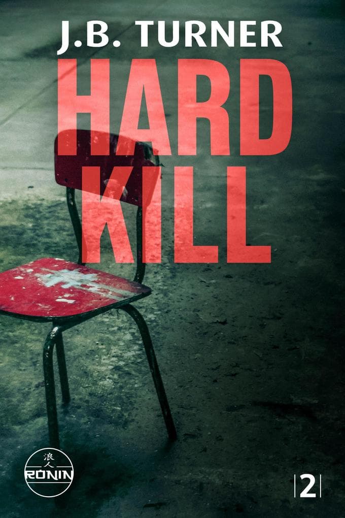 Hard Kill - Ein Jon Reznick-Thriller von J.B. Turner