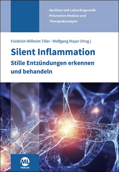 Silent Inflammation - Stille Entzündungen erkennen und behandeln