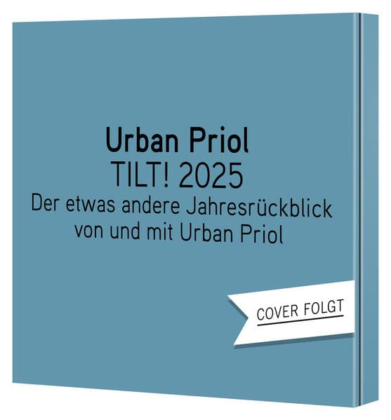 TILT! 2025 - Der etwas andere Jahresrückblick von und mit Urban Priol