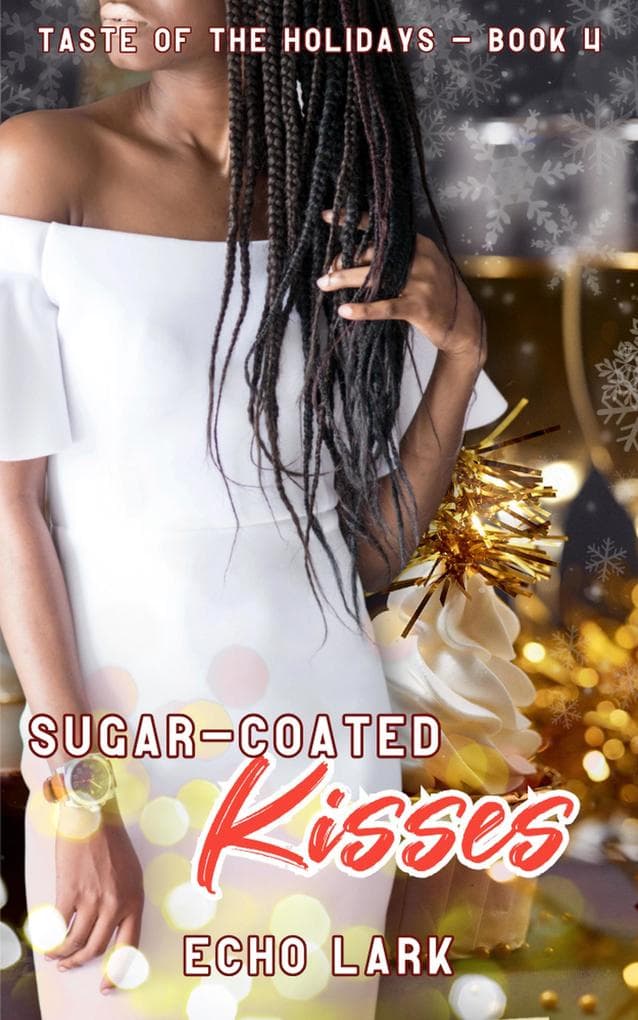 Sugar-Coated Kisses (Taste of the Holidays, #4)