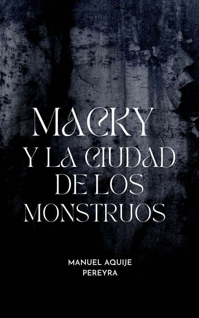 MACKY Y LA CIUDAD DE LOS MONSTRUOS (1, #1)