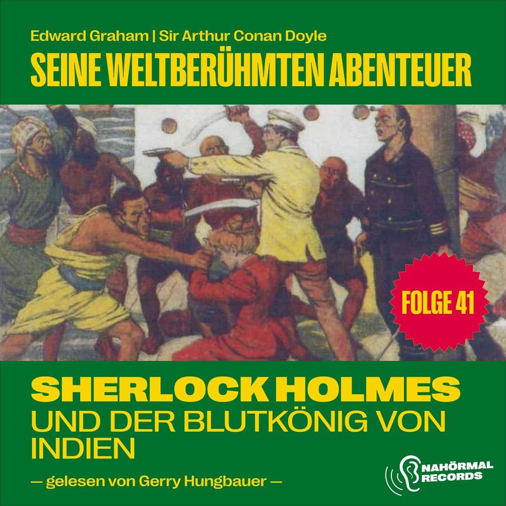 Sherlock Holmes und der Blutkönig von Indien (Seine weltberühmten Abenteuer, Folge 41)