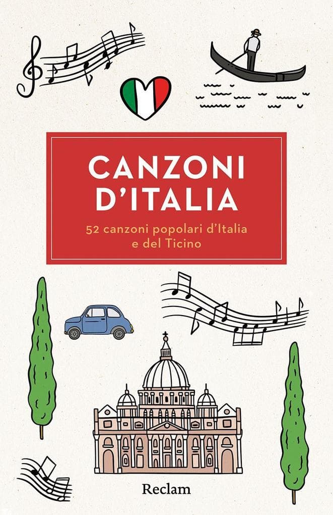 Canzoni d'Italia. 52 canzoni popolari d'Italia e del Ticino