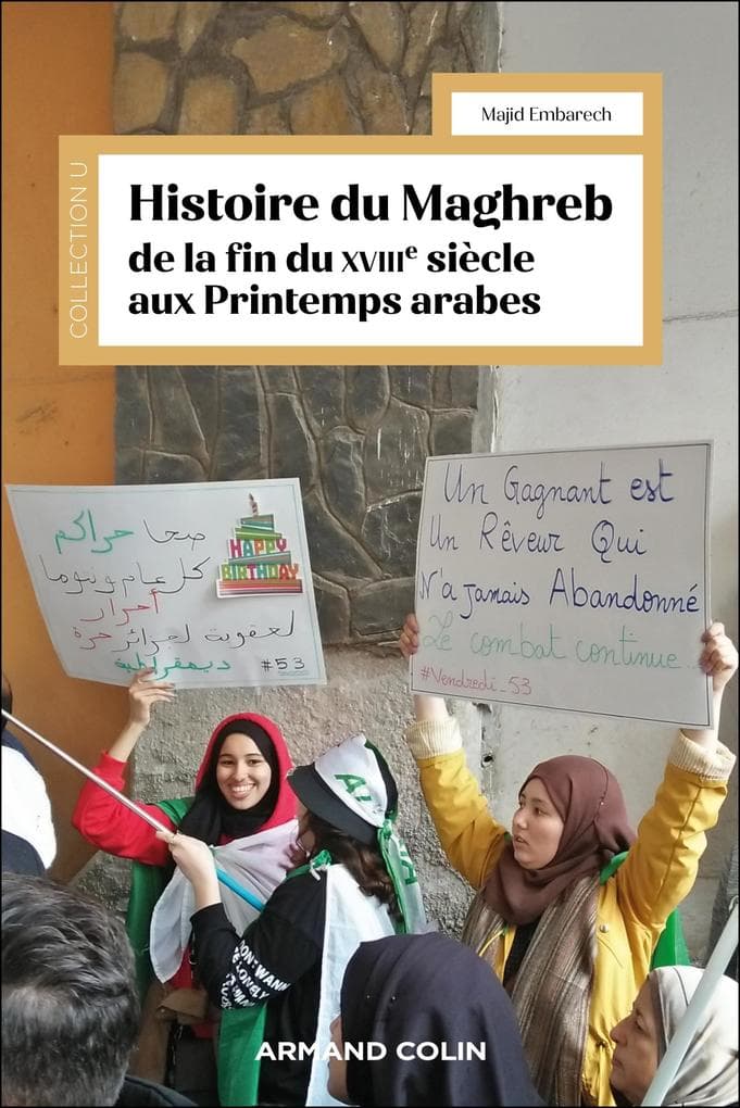 Histoire du Maghreb de la fin du 18e siècle aux printemps arabes