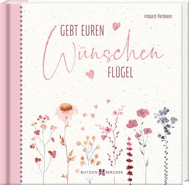 Gebt euren Wünschen Flügel