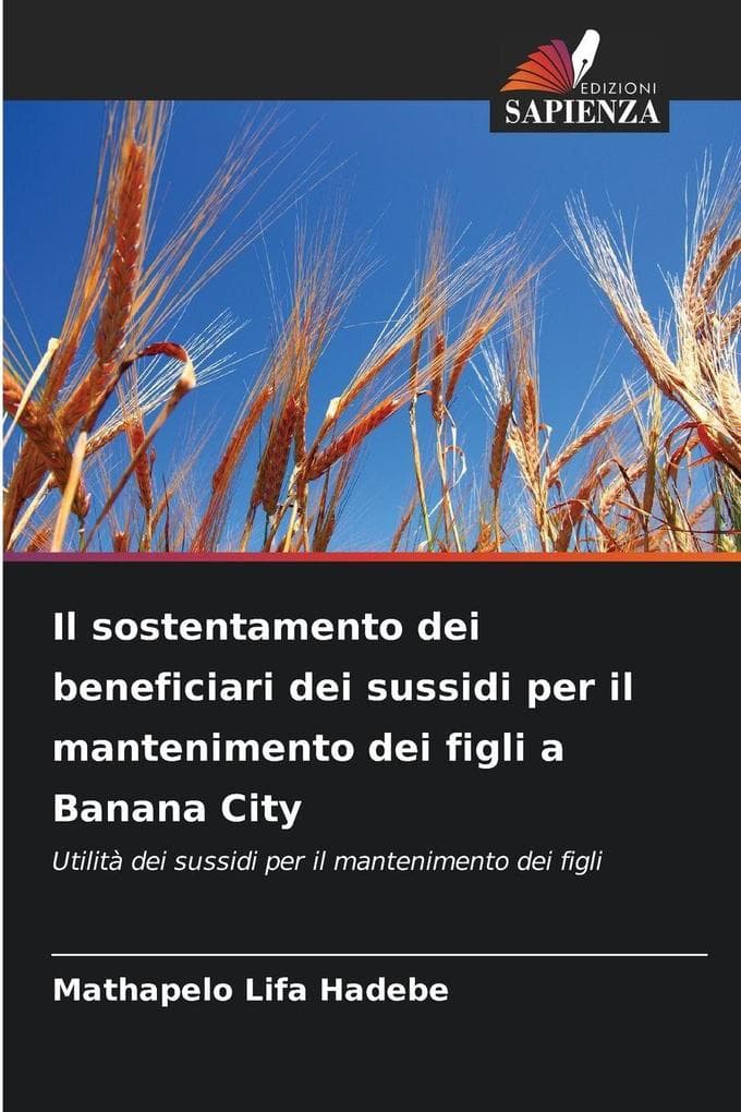 Il sostentamento dei beneficiari dei sussidi per il mantenimento dei figli a Banana City