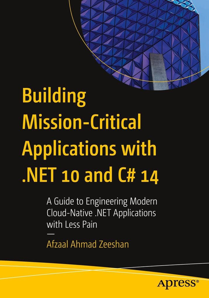 Building Mission-Critical Applications with .NET 10 and C# 14