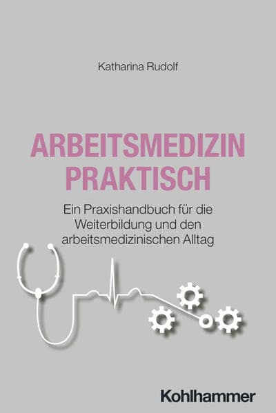 Arbeitsmedizin praktisch