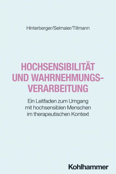 Hochsensibilität und Wahrnehmungsverarbeitung