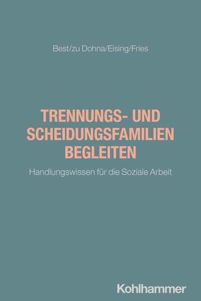 Trennungs- und Scheidungsfamilien begleiten