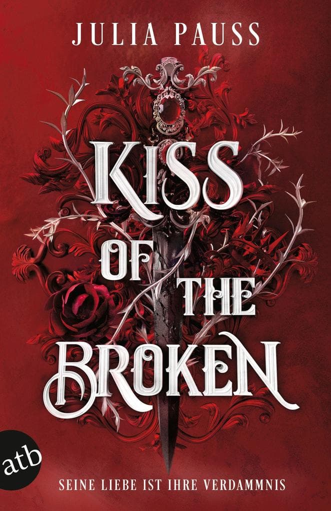 Kiss of the Broken - Seine Liebe ist ihre Verdammnis