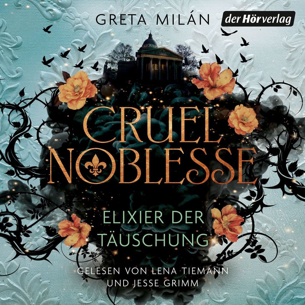 Cruel Noblesse: Elixier der Täuschung