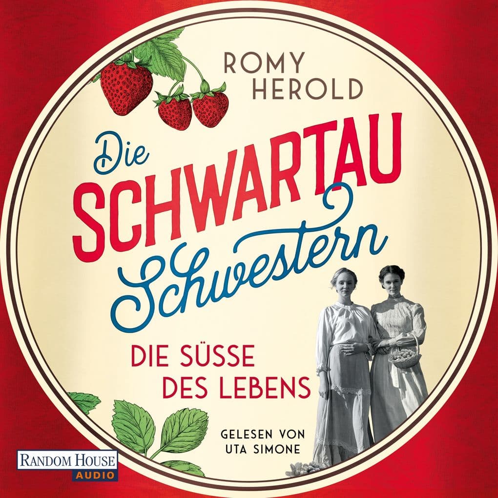 Die Schwartau-Schwestern - Die Süße des Lebens