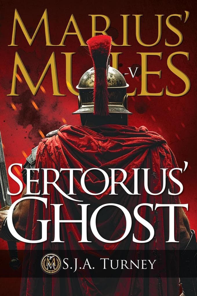 Marius' Mules -5: Sertorius' Ghost