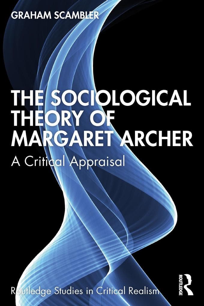 The Sociological Theory of Margaret Archer