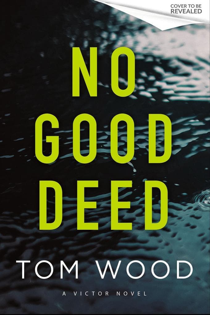 No Good Deed