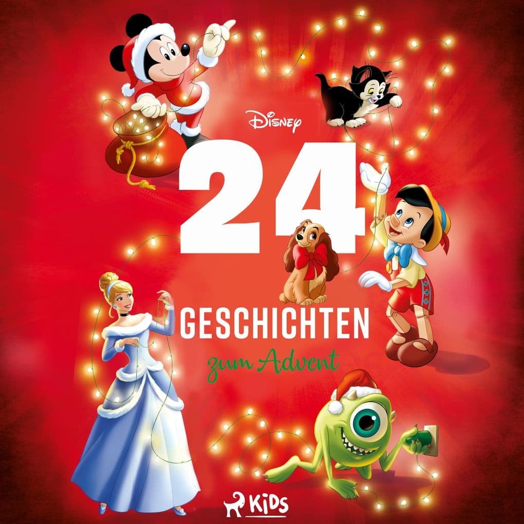 Disney 24 Geschichten zum Advent: Der Adventskalender zum Hören mit Micky, Arielle und vielen andere