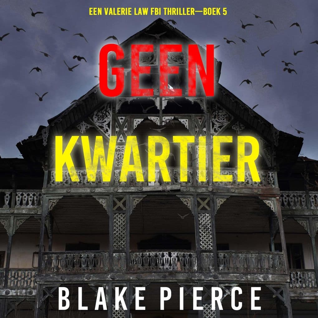 Geen Kwartier (Een Valerie Law FBI ThrillerBoek 5)