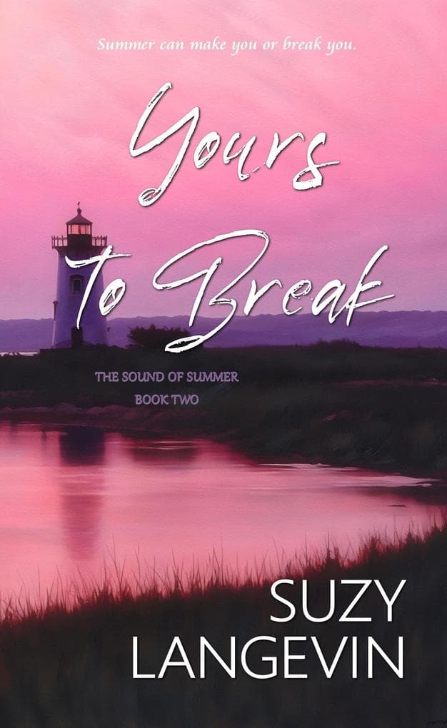 Yours to Break (The Sound of Summer, #2)
