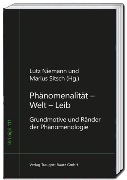 Phänomenalität - Welt - Leib