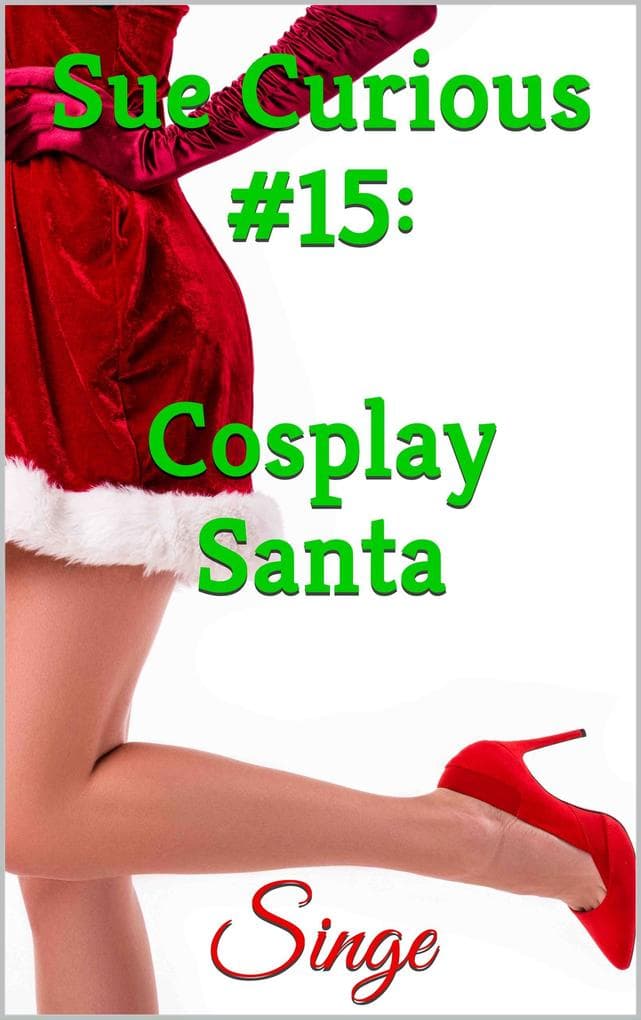 Sue Curious #15: Cosplay Santa