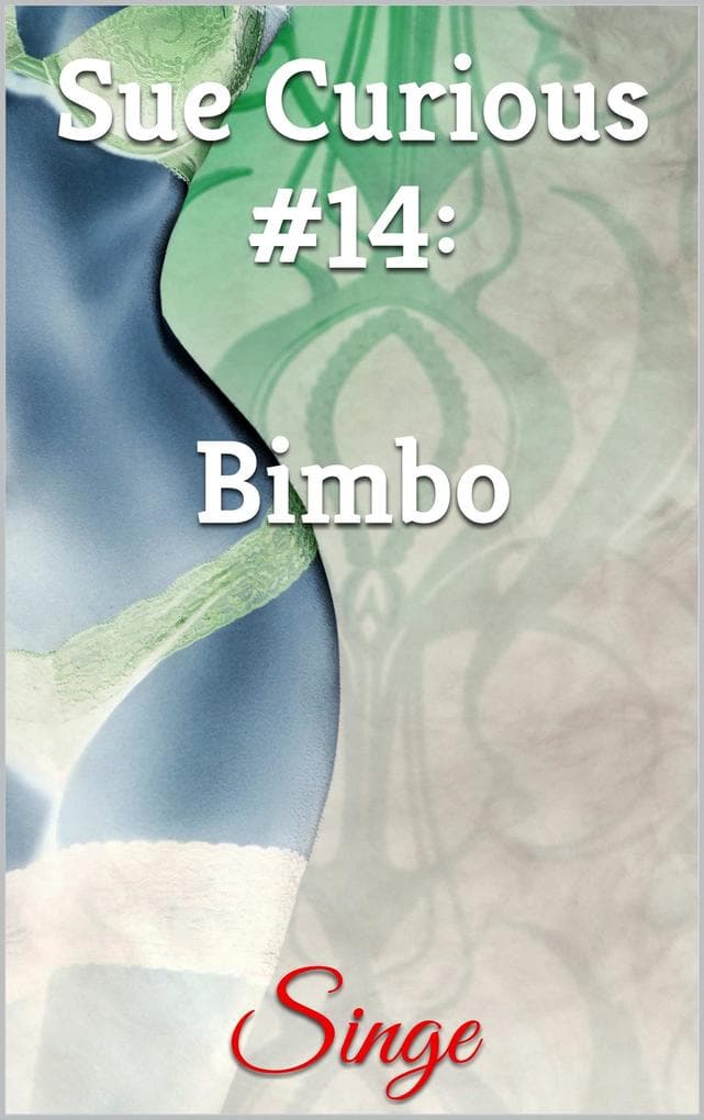 Sue Curious #14: Bimbo