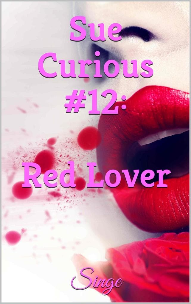 Sue Curious #12: Red Lover