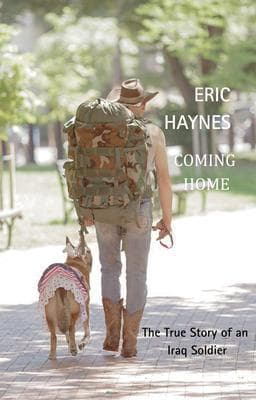 COMING HOME The True Story of an Iraq Soldier