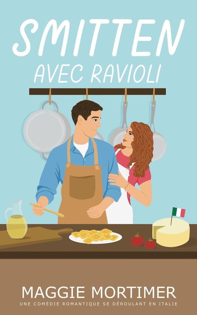 Smitten avec ravioli: Une comédie romantique se déroulant en Italie (Smitten avec voyage, #1)