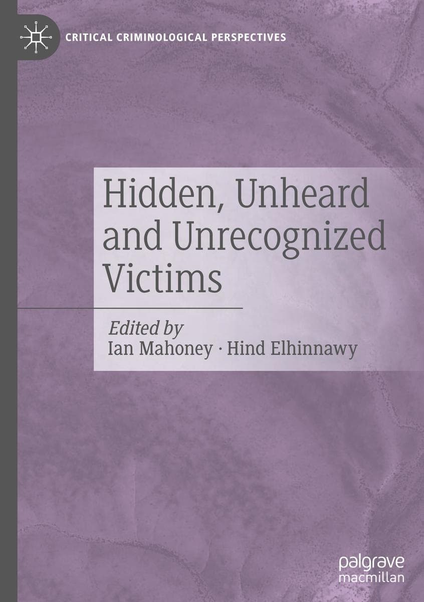 Hidden, Unheard and Unrecognized Victims