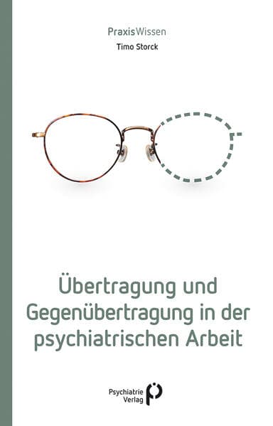 Übertragung und Gegenübertragung in der psychiatrischen Arbeit