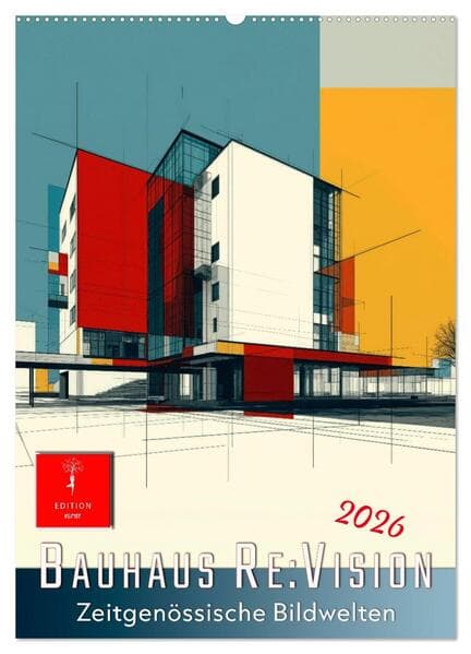 Bauhaus Re:Vision (Wandkalender 2026 DIN A2 hoch), CALVENDO Monatskalender