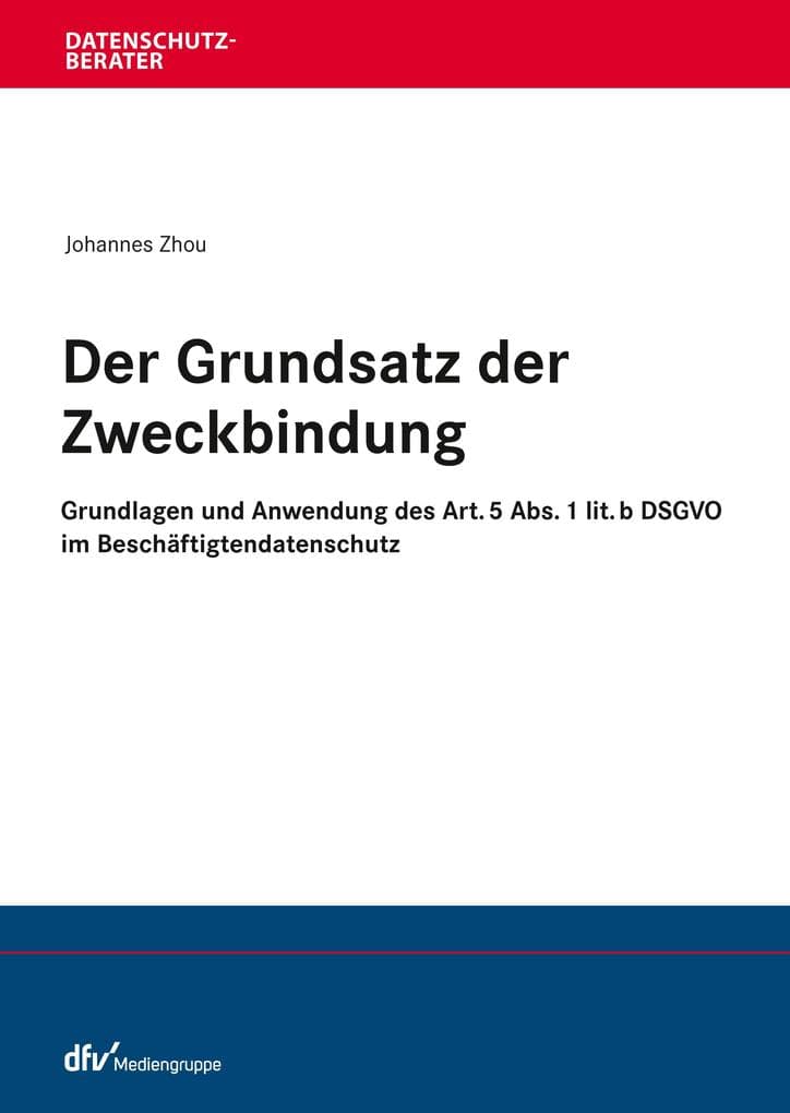 Der Grundsatz der Zweckbindung