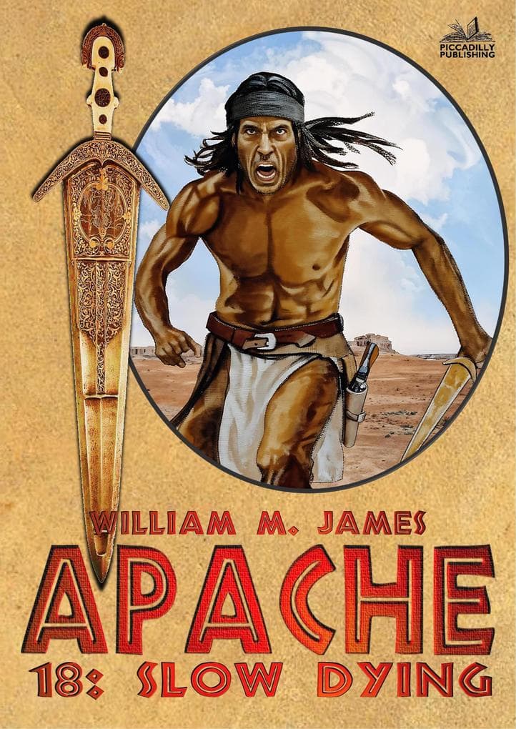 Slow Dying (An Apache / Cuchillo Oro Western #18)