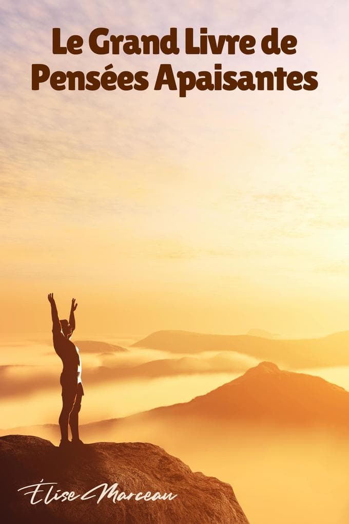 Le Grand Livre de Pensées Apaisantes