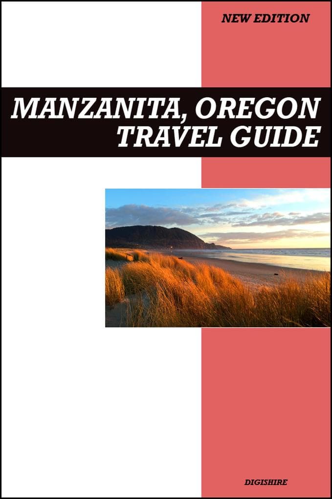 Manzanita, Oregon Travel Guide 2026 Edition: Peaceful Beaches, Coastal Cottages, and Relaxing Ocean Getaways