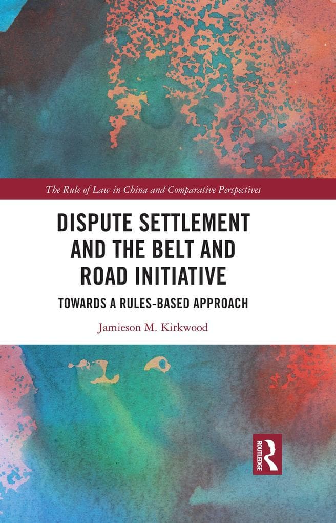 Dispute Settlement and the Belt and Road Initiative