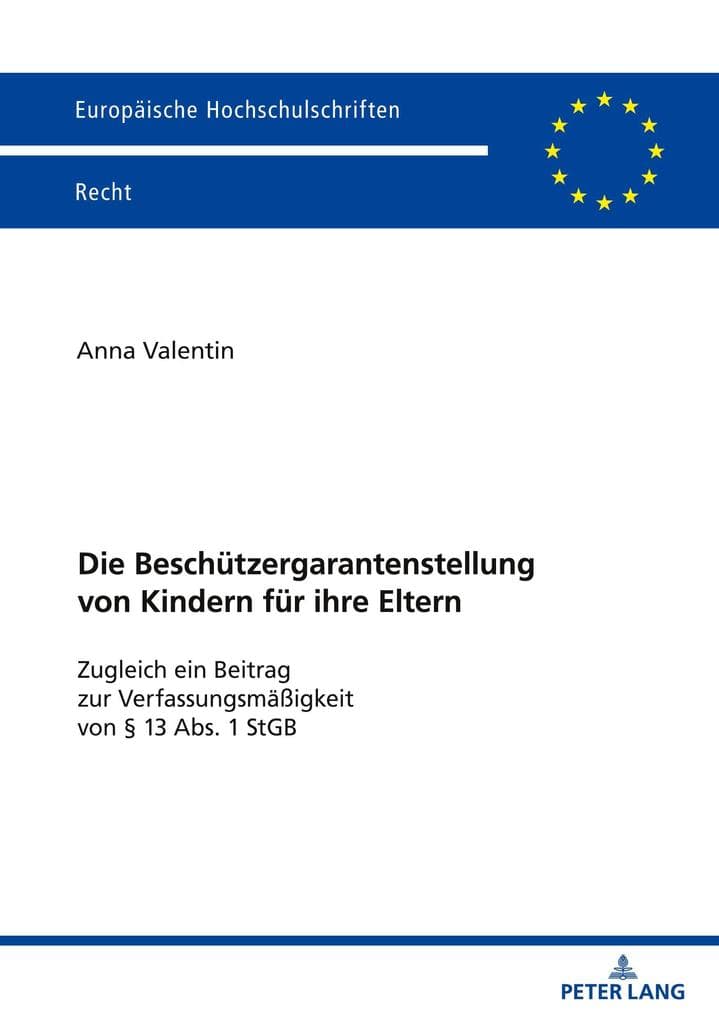 Die Beschützergarantenstellung von Kindern für ihre Eltern