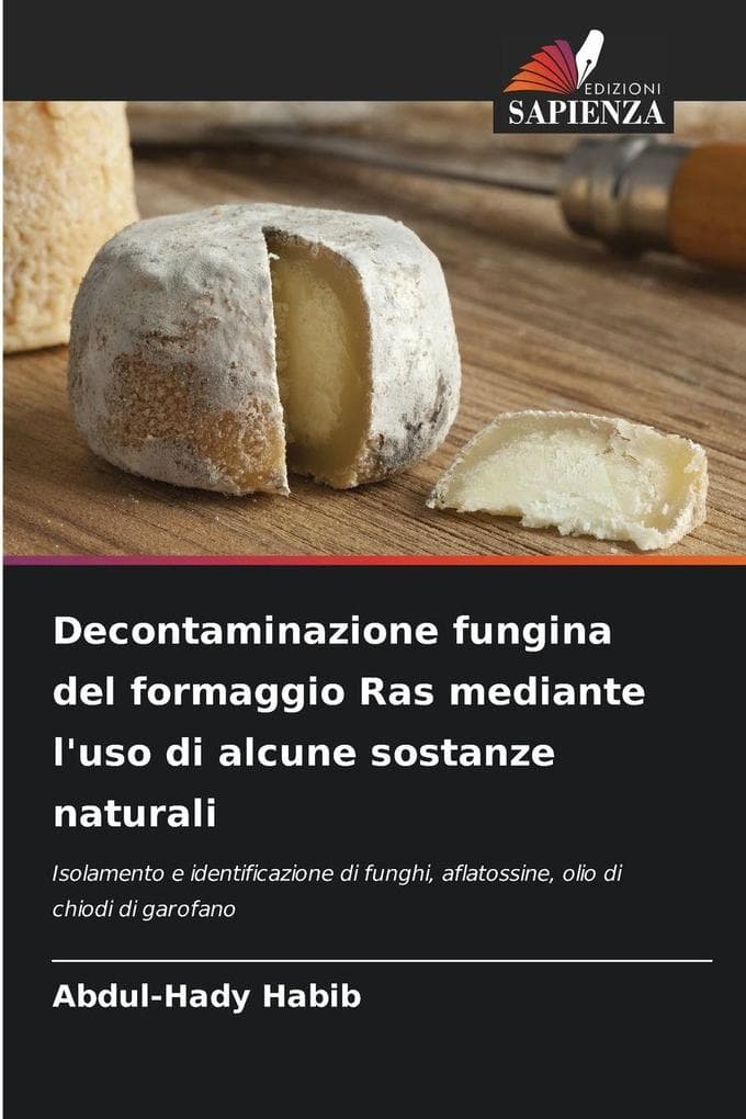 Decontaminazione fungina del formaggio Ras mediante l'uso di alcune sostanze naturali