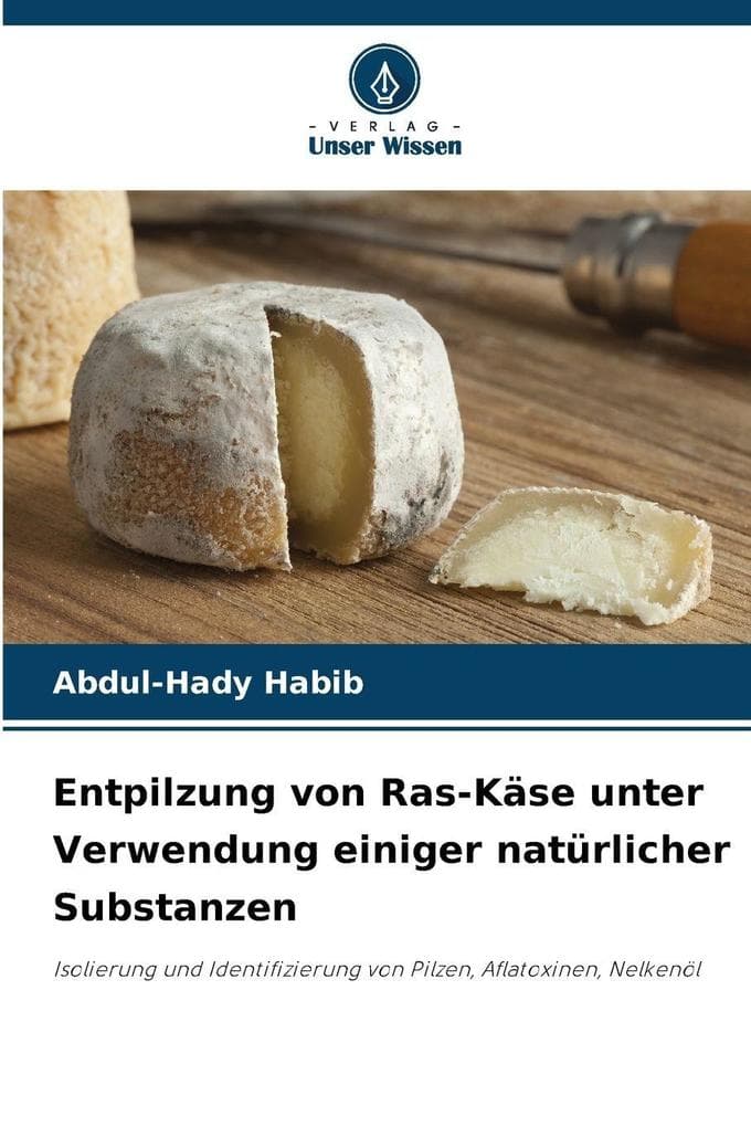 Entpilzung von Ras-Käse unter Verwendung einiger natürlicher Substanzen