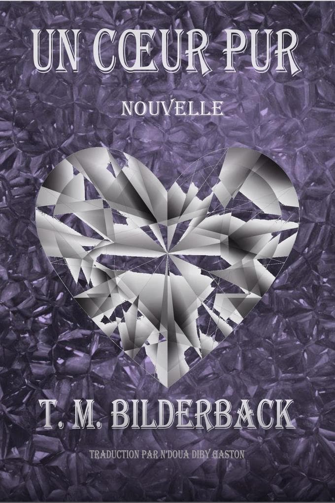Un Coeur Pur - Nouvelle (Colonel Abernathy's Tales, #2)