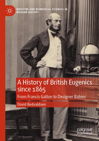 A History of British Eugenics since 1865