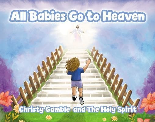 All Babies Go to Heaven