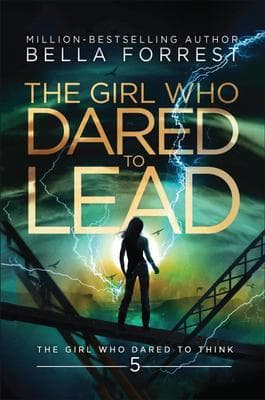 The Girl Who Dared to Lead
