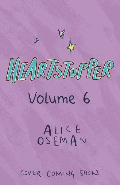 Heartstopper Volume 6 (deutsche Hardcover-Ausgabe)