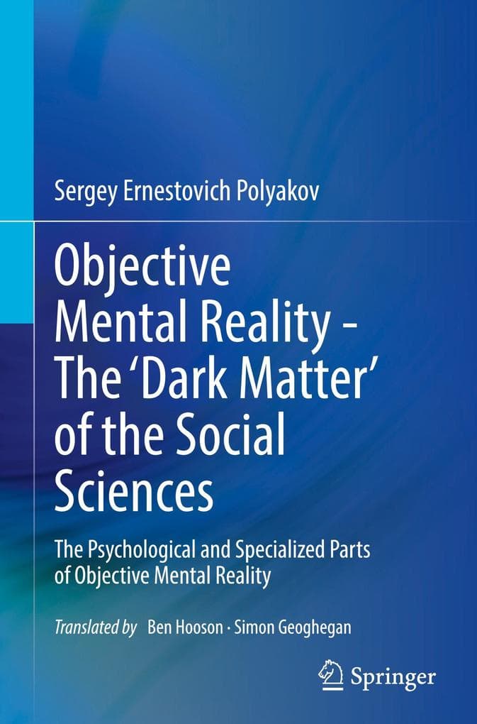 Objective Mental Reality - The 'Dark Matter' of the Social Sciences